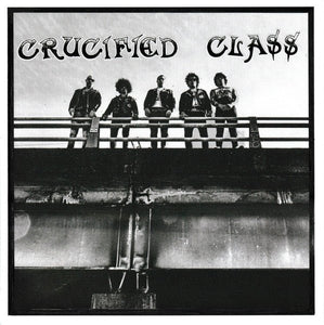Crucified Class - s/t 7" - Vinyl - Whisper In Darkness