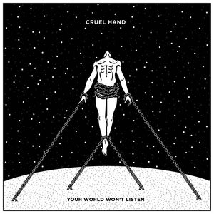 Cruel Hand - Your World Won't Listen LP - Vinyl - Hopeless
