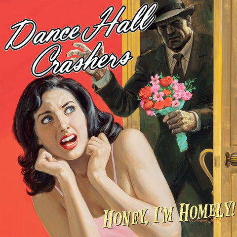 Dance Hall Crashers - Honey, I'm Homely! LP - Vinyl - Toxic Toast