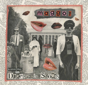 Dazey and the Scouts - Maggot 10" - Vinyl - Get Better