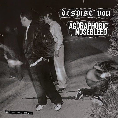 Despise You / Agoraphobic Nosebleed - And On And On... LP - Vinyl - Relapse