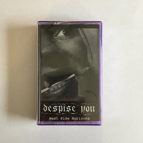 Despise You - West Side Horizons TAPE - Tape - Tankcrimes