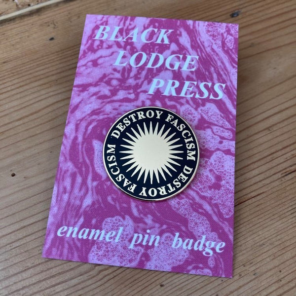 Destroy Fascism - hard enamel pin badge - Merch - Black Lodge Press