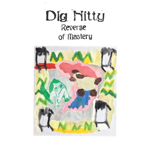 Dig Nitty - Reverse Of Mastery LP - Vinyl - Exploding In Sound