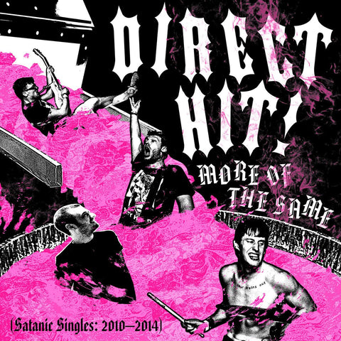 Direct Hit! - More Of The Same (Satanic Singles: 2010-2014) LP - Vinyl - Red Scare