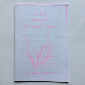 Do You Remember The First Time: a zine about virginity - Zine - Pen Fight