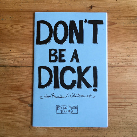 Don't Be a Dick! - Zine - Antiquated Future