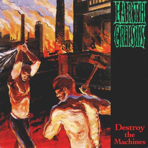 Earth Crisis - Destroy The Machines LP - Vinyl - Victory