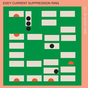 Eddy Current Suppression Ring - All In Good Time LP - Vinyl - Castle Face