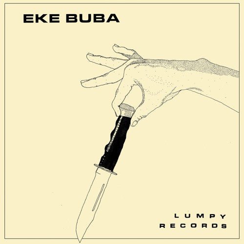 Eke Buba - Eke Buba 7" - Vinyl - Lumpy