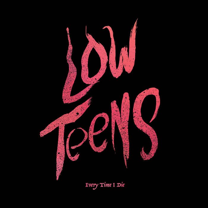 Every Time I Die - Low Teens LP - Vinyl - Epitaph