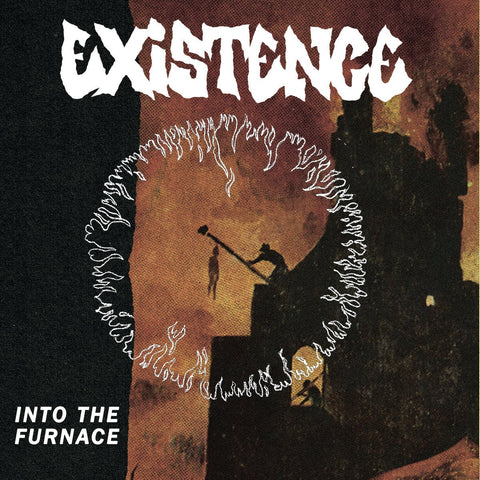 Existence - Into The Furnace 7" - Vinyl - Quality Control