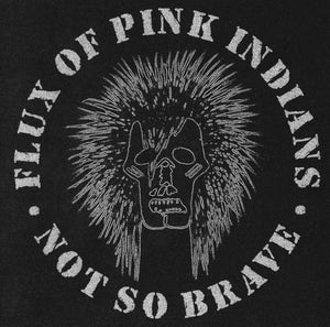 Flux Of Pink Indians - Not So Brave LP - Vinyl - Overground