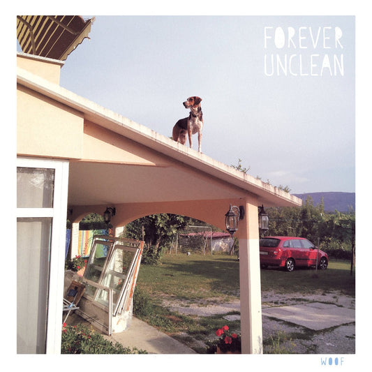 Forever Unclean - Woof 7" - Vinyl - Disconnect Disconnect