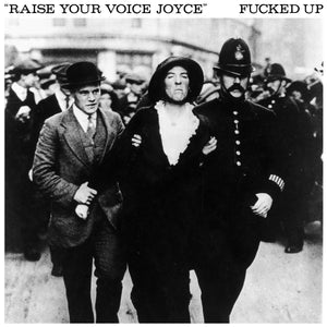 Fucked Up - Raise Your Voice Joyce 7" - Vinyl - Merge