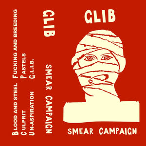 Glib - Smear Campaign TAPE - Tape - Glib