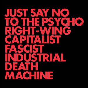Gnod - Just Say No To The Psycho Right Wing Capitalist Fascist Industrial Death Machine LP - Vinyl - Rocket Recordings