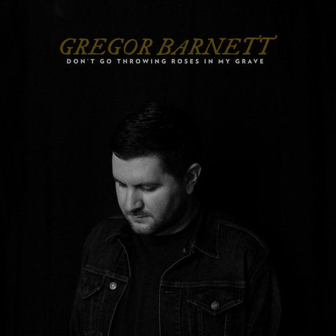 Gregor Barnett - Don't Go Throwing Roses In My Grave LP - Vinyl - Epitaph