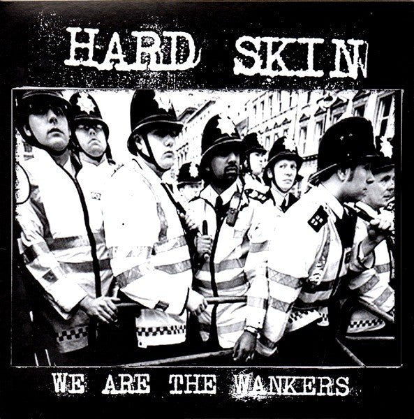 Hard Skin - We Are The Wankers 7