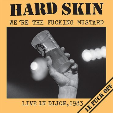 Hard Skin - We're The Fucking Mustard LP - Vinyl - JT Classics