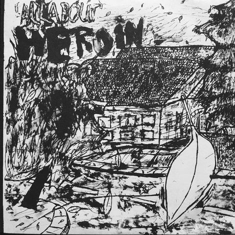 Heroin - All About Heroin 7" - Vinyl - Vinyl Communications