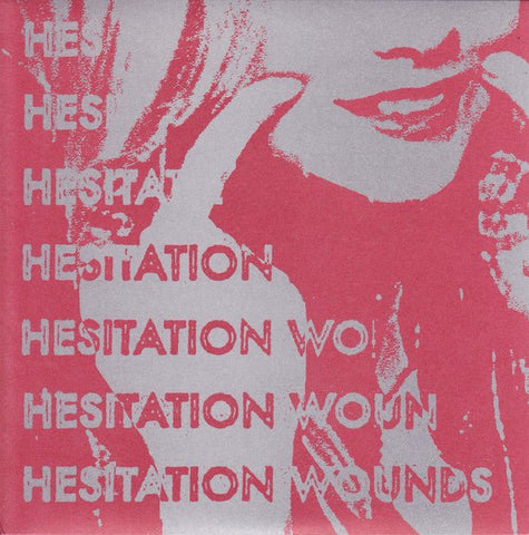 Hesitation Wounds - s/t 7" - Vinyl - Secret Voice