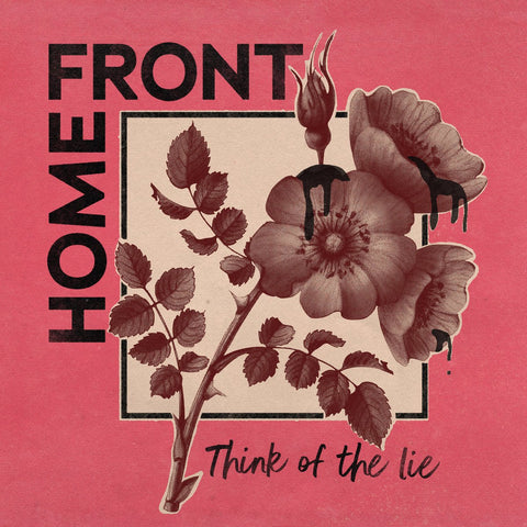 Home Front - Think Of The Lie LP - Vinyl - La Vida Es Un Mus