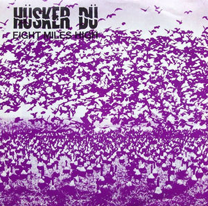 Husker Du - Eight Miles High 7" - Vinyl - SST