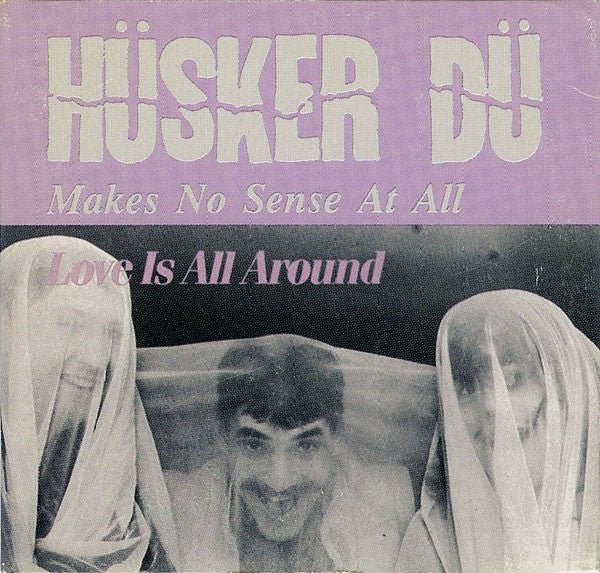 Hüsker Dü - Makes No Sense At All 7" - Vinyl - SST
