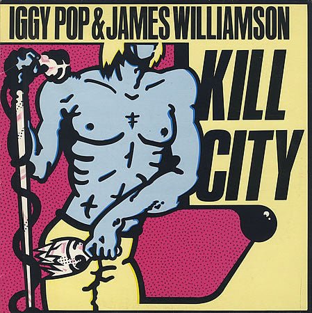 Iggy Pop & James Williamson - Kill City LP - Vinyl - Bomp!