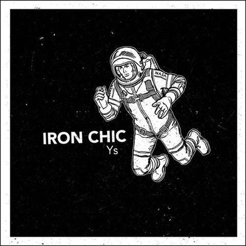 Iron Chic - Ys 7" - Vinyl - Poison City
