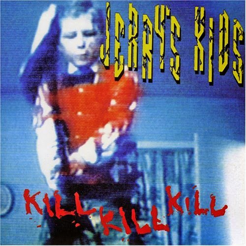 Jerry's Kids - Kill Kill Kill LP - Vinyl - Taang