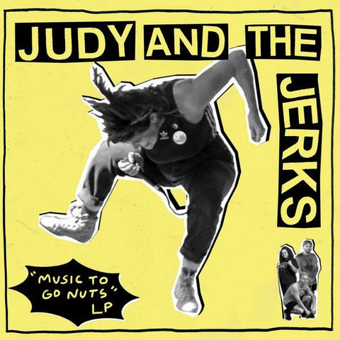 Judy And The Jerks - Music To Go Nuts LP - Vinyl - Thrilling Living