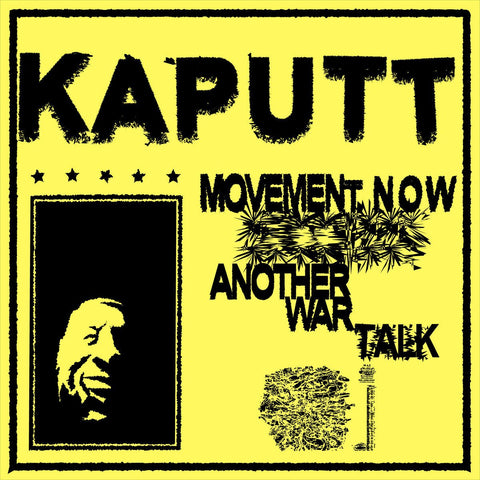 Kaputt - Movement Now/Another War Talk 7" - Vinyl - Upset The Rhythm