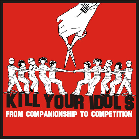 Kill Your Idols - From Companionship To Competition LP - Vinyl - SideOneDummy
