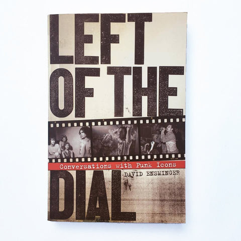 Left of the Dial: Conversations with Punk Icons - Zine - Books