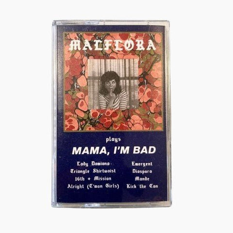 Malflora - Mama, I'm Bad TAPE - Tape - Thrilling Living