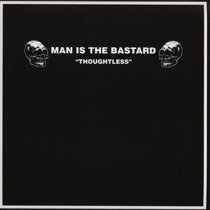 Man Is The Bastard - Thoughtless LP - Vinyl - Gravity