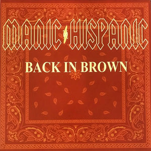 Manic Hispanic - Back In Brown LP - Vinyl - Smelvis