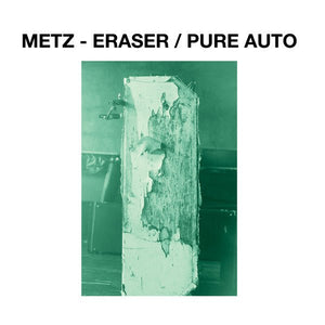 METZ - Eraser/Pure Auto 7" - Vinyl - Three One G