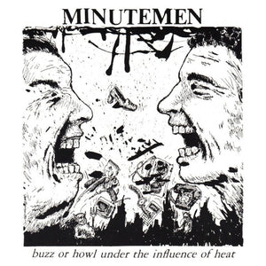 Minutemen - Buzz Or Howl Under The Influence Of Heat LP - Vinyl - SST