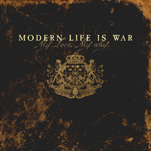 Modern Life Is War - My Love. My Way. LP - Vinyl - Deathwish