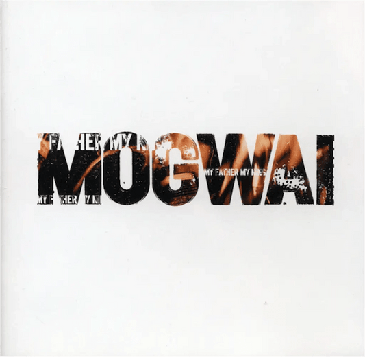 Mogwai - My Father, My King 12" (RSD Black Friday 2023) - Vinyl - PIAS