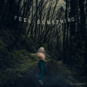 Movements - Feel Something LP - Vinyl - Fearless