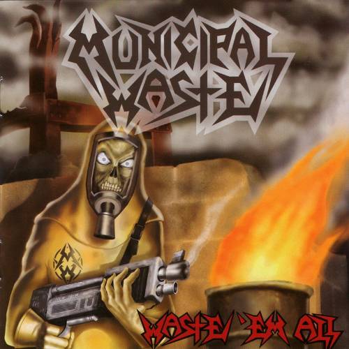 Municipal Waste - Waste 'Em All LP - Vinyl - Six Weeks