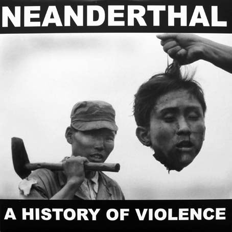 Neanderthal - A History Of Violence LP - Vinyl - Deep Six