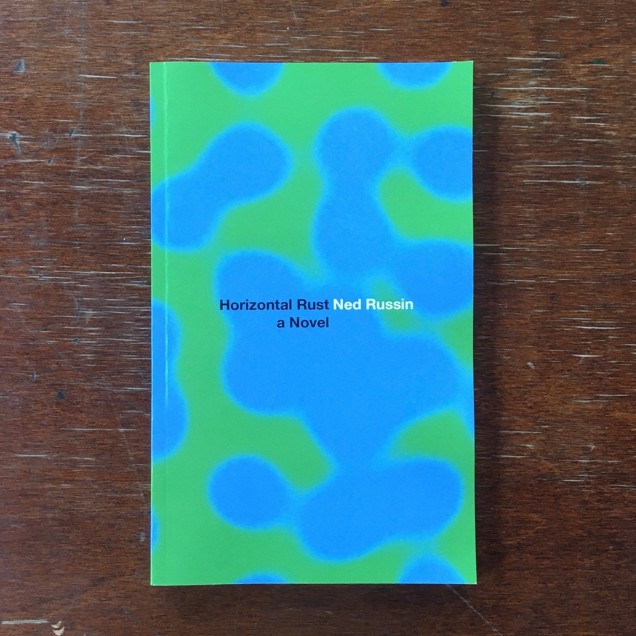 Ned Russin - Horizontal Rust: A Novel BOOK - Zine - Shining Life