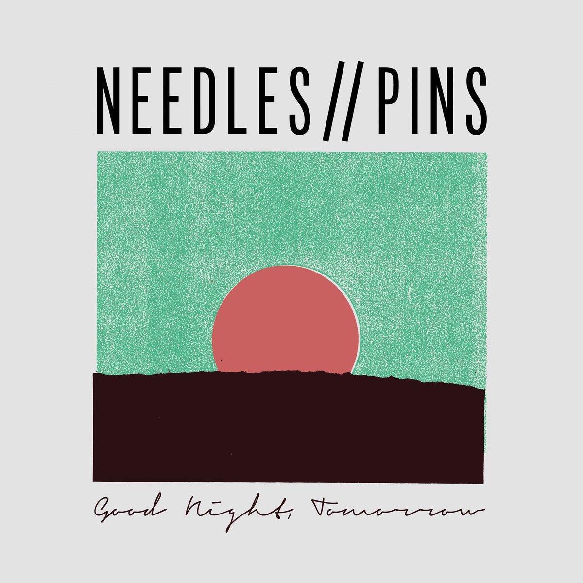 Needles//Pins - Good Night, Tomorrow LP - Vinyl - Dirt Cult