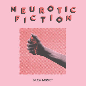 Neurotic Fiction - Pulp Music LP - Vinyl - Specialist Subject Records