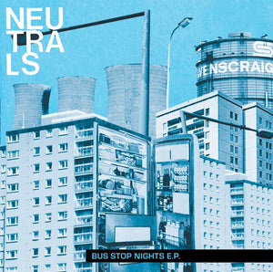Neutrals - Bus Stop Nights 7" - Vinyl - Static Shock